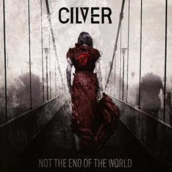 CD Cilver: Not The End Of The World