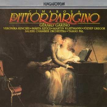 Album Cimarosa / Kincses / Szucs / Garino / Greger: Il Pittor Parigino