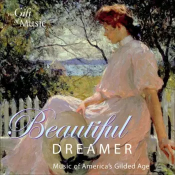Sara Stowe: Beautiful Dreamer (Music Of America's Gilded Age)