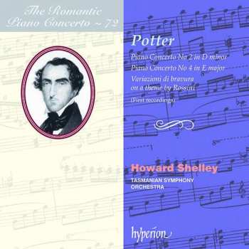 Album Howard Shelley: Piano Concerto No. 2 In D Minor; Piano Concerto No. 4 In E Major; Variazioni di Bravura On A Theme By Rossini