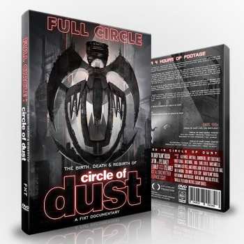 Album Circle Of Dust: Full Circle: The Birth, Death & Rebirth Of Circle Of Dust