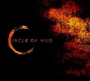 CD Circle Of Mud: Circle Of Mud