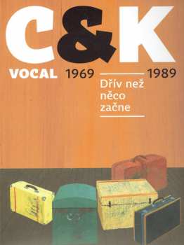 4CD/Doos C&K Vocal: Dřív Než Něco Začne 1969-1989