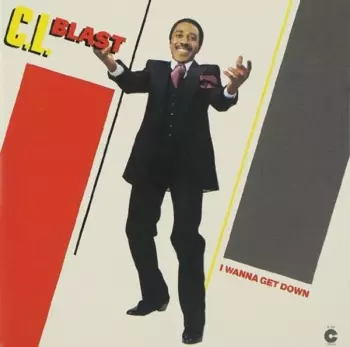 C.L. Blast: I Wanna Get Down
