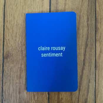 LP Claire Rousay: Sentiment LTD