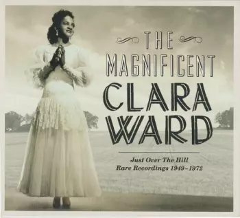 Clara Ward: Magnificent Clara Ward