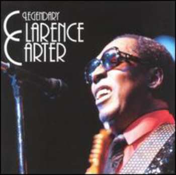 CD Clarence Carter: Legendary Clarence Carter