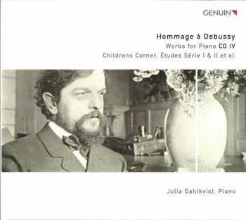 4CD Claude Debussy: Hommage À Debussy - Works For Piano
