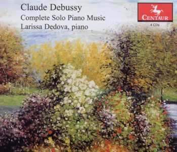 4CD Claude Debussy: Complete Solo Piano Music