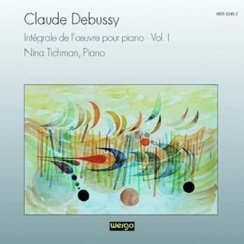 Album Claude Debussy: Intégrale De L'Œuvre Pour Piano • Vol. I