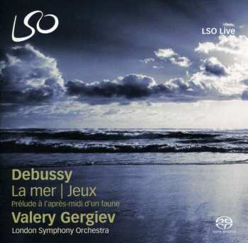 Album The London Symphony Orchestra: Prélude à L'après-midi D'un Faune / La Mer / Jeux