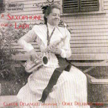 Album Claude Delangle: A Saxophone For A Lady