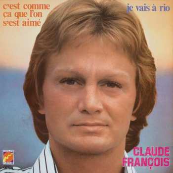 Album Claude François: C'est Comme Ça Que L'on S'est Aimé