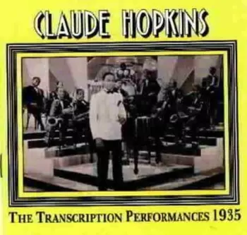 Claude Hopkins: The Transcription Performances 1935