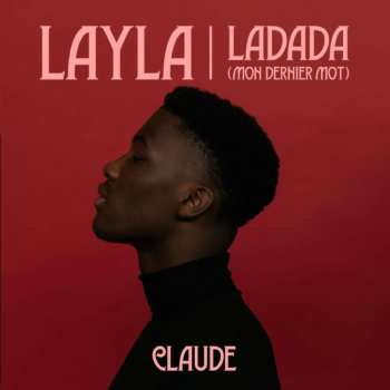 SP Claude: Layla / Ladada (Mon Dernier Mot) CLR