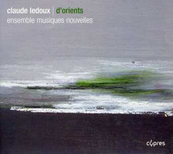 Album Claude Ledoux: D'Orients