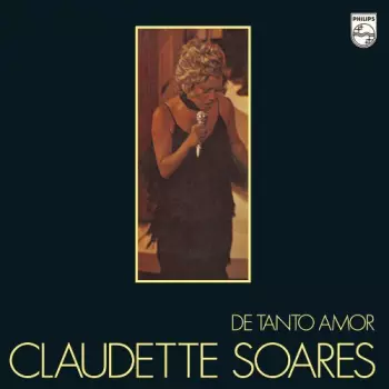 Claudette Soares: De Tanto Amor