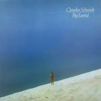 Claudia Schmidt: Big Earful