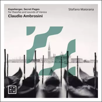 Kapsberger, Secret Pages Für Theorbe & Sounds Of Venice