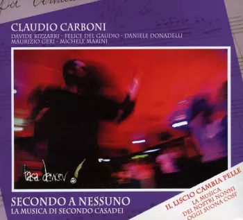 Secondo A Nessuno. La Musica Di Secondo Casadei
