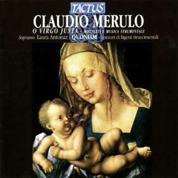 Album Claudio Merulo: O Virgo Justa