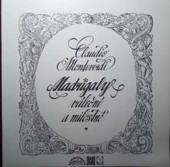LP Claudio Monteverdi: Madrigaly Válečné A Milostné (Canti Guerrieri Et Amorosi)