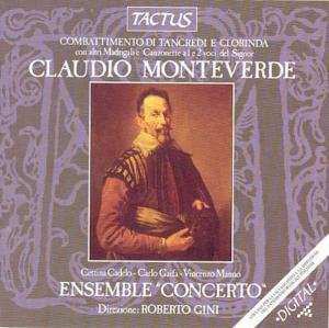 CD Claudio Monteverdi: Combattimento Di Tancredi E Clorinda Con Altri Madrigali e Canzonette a 1 e 2 Voci Del Signor Claudio Monteverde