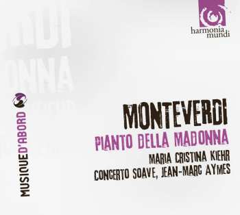 CD Claudio Monteverdi: Pianto Della Madonna