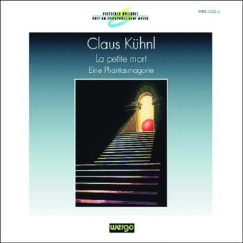 Album Claus Kühnl: La Petite Mort - Eine Phantasmagorie