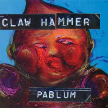 Album Claw Hammer: Pablum