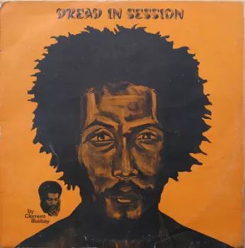 Clement Bushay: Dread In Session