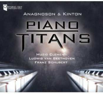 Album Clementi / Beethoven / Anagnoson & Kinton: Piano Titans