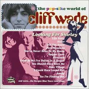 Album Cliff Wade: Looking For Shirley - The Pop-Sike World Of Cliff Wade