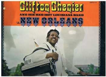 LP Clifton Chenier And His Red Hot Louisiana Band: In New Orleans
