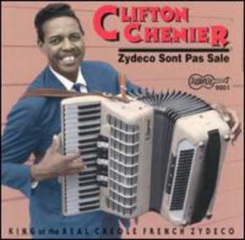 Album Clifton Chenier: Zydeco Sont Pas Sale
