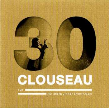 4CD/DVD/Doos Clouseau: Clouseau30 (Deluxe Edition) DLX | LTD