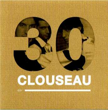 4CD/DVD/Doos Clouseau: Clouseau30 (Deluxe Edition) DLX | LTD