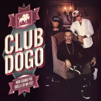 Club Dogo: Non Siamo Più Quelli Di Mi Fist
