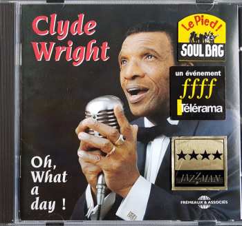 CD Clyde Wright: Oh, What A Day !