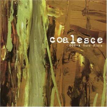 Album Coalesce: 002 • A Safe Place