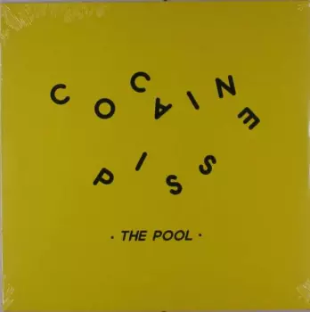 Cocaine Piss: The Pool