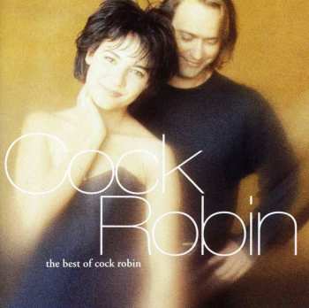 Album Cock Robin: The Best Of Cock Robin