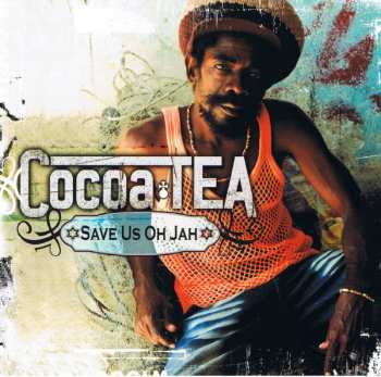 Album Cocoa Tea: Save Us Oh Jah