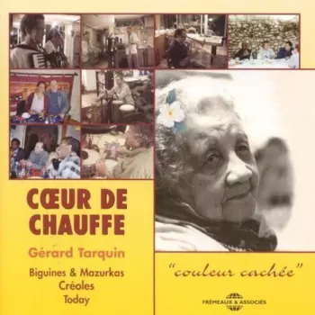 Coeur De Chauffe: Couleur Cachée - Biguines & Mazurkas Créoles Today