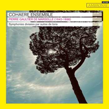 Album Cohaere Ensemble: Pierre Gaultier De Marseille: Syms Divisees Par Su