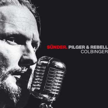 Album Colbinger: Sünder, Pilger & Rebell