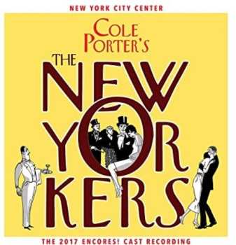 Album Cole Porter: Cole Porter's The New Yorkers - The 2017 Encores! Cast Recording