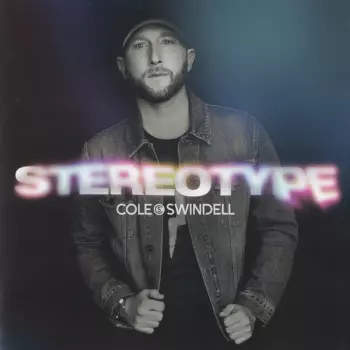 Cole Swindell: Stereotype
