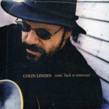 Album Colin Linden: Easin’ Back To Tennessee