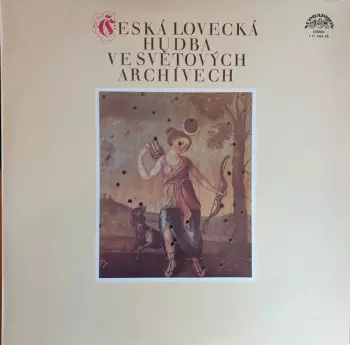 Česká Lovecká Hudba Ve Světových Archivech